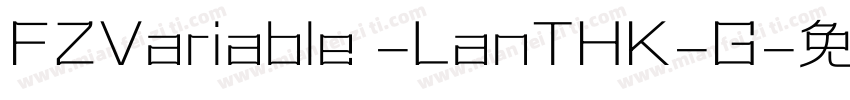 FZVariable -LanTHK-G字体转换